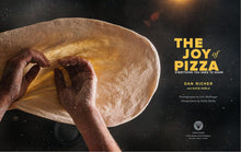 Load image into Gallery viewer, The Joy of Pizza Everything You Need to Know by Dan Richer Tossed Dough 
