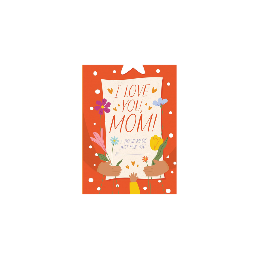 A book with an illustration of a small hand giving someone a note titled "I love you, mom! A book made just for you"
