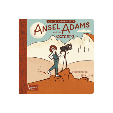 Ansel Adams and His Camera by Kate Coombs art by Seth Lucas