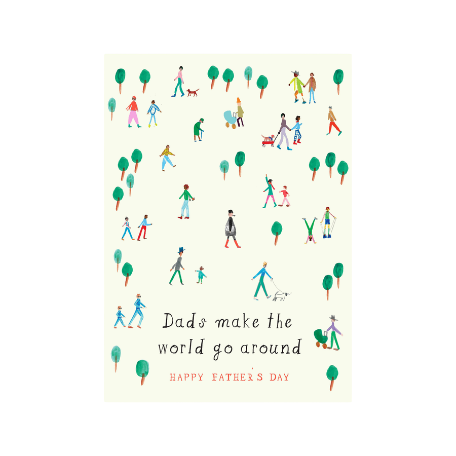 Father's Day card with small illustrations of people and trees, featuring the text 'Dads make the world go around. Happy Father's Day'.