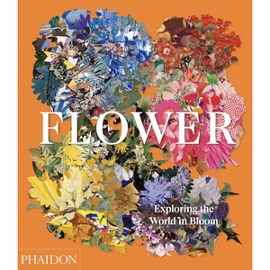 Flower: Exploring the World in Bloom book 