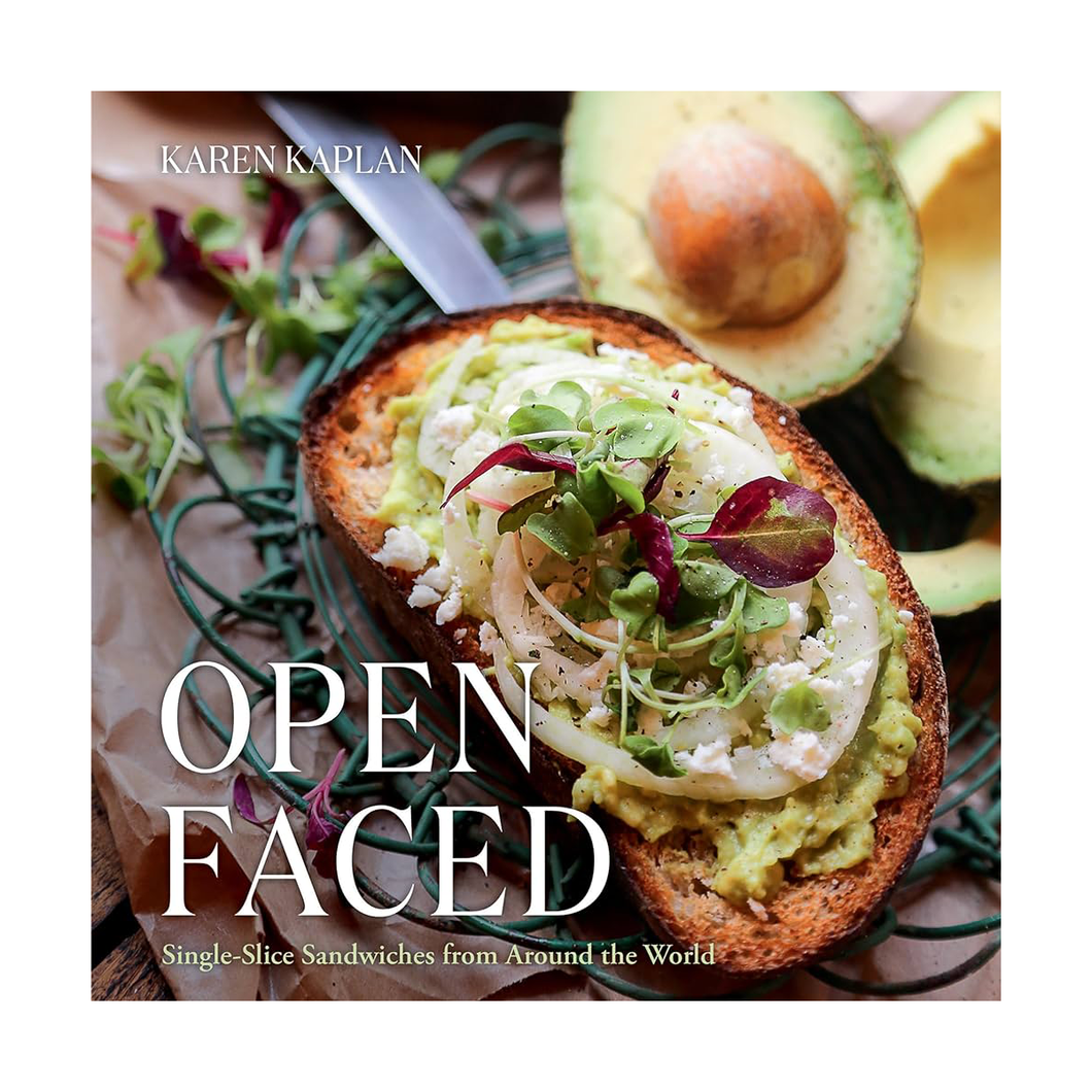 Open Faced Single Slice Sandwiches from Around the World by Karen Kaplan