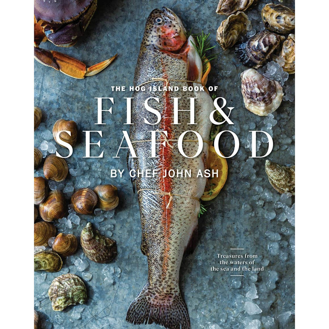 Book cover of 'The Hog Island Book of Fish & Seafood' by Chef John Ash with a fish and seafood on a textured background.