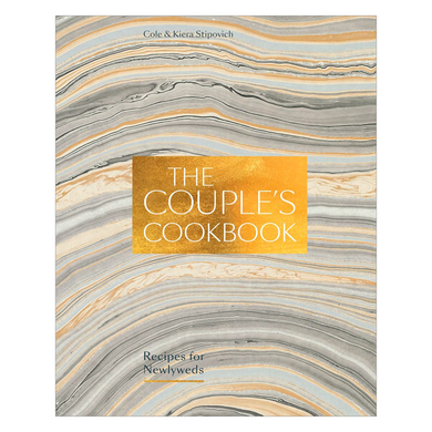 The Couple's Cookbook: Recipes for Newlyweds by Cole and Kiera Stipovich
