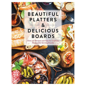 Beautiful Platters & Delicious Boards
