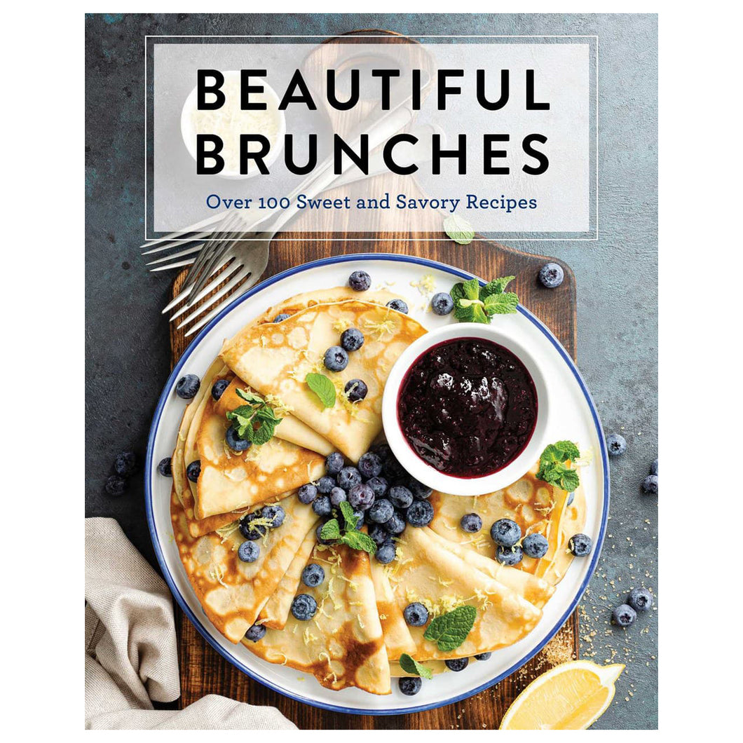 Beautiful Brunches: The Complete Cookbook