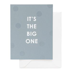 It's The Big One Card