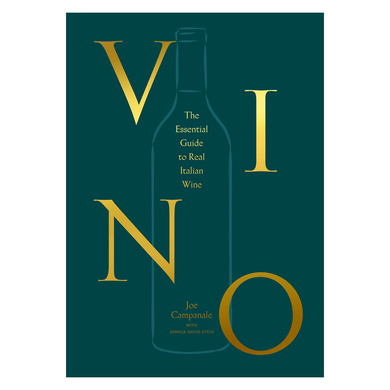 Vino: The Essential Guide to Real Italian Wine by Joe Campanale